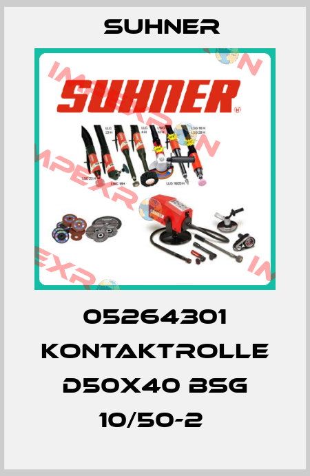 05264301 KONTAKTROLLE D50X40 BSG 10/50-2  Suhner