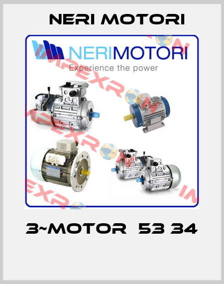 3~MOTOR  53 34  Neri Motori