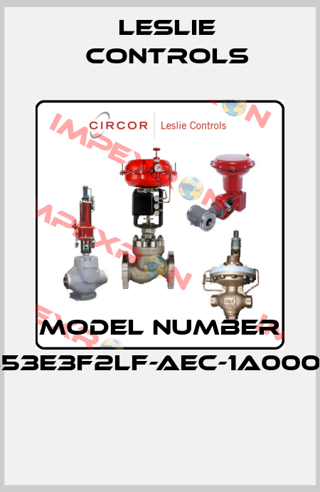 Model Number U853E3F2LF-AEC-1A00000  Leslie Controls
