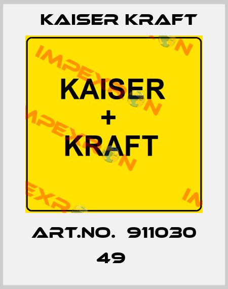 Art.No.  911030 49  Kaiser Kraft