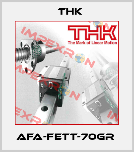 AFA-FETT-70GR  THK