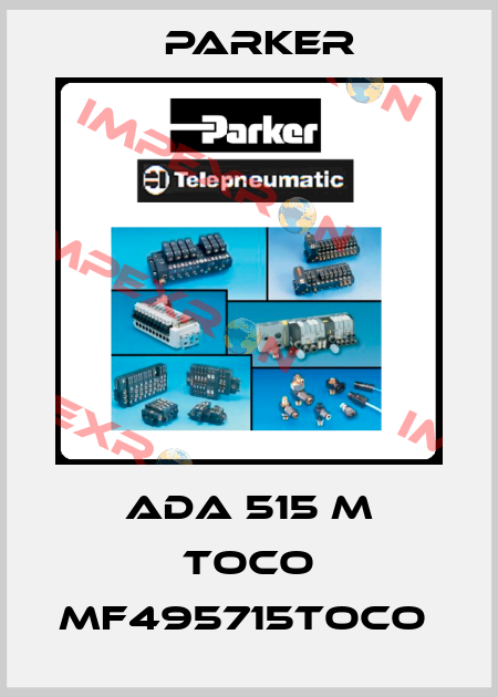  ADA 515 M TOCO MF495715TOCO  Parker