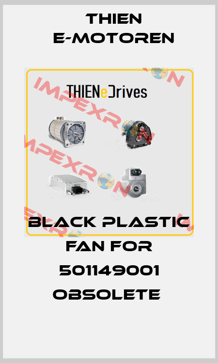 Black plastic fan for 501149001 obsolete  Thien E-Motoren