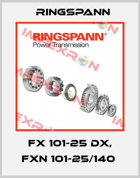 FX 101-25 DX, FXN 101-25/140  Ringspann