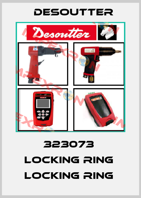 323073  LOCKING RING  LOCKING RING  Desoutter
