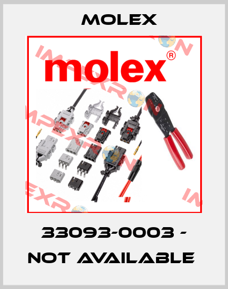 33093-0003 - NOT AVAILABLE  Molex