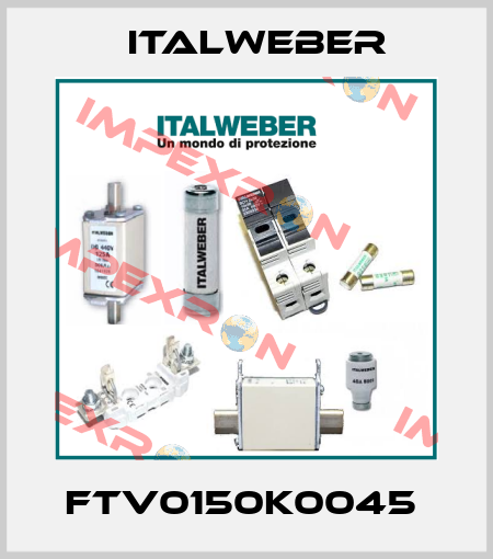 FTV0150K0045  Italweber