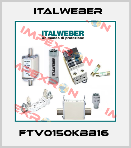 FTV0150KBB16  Italweber