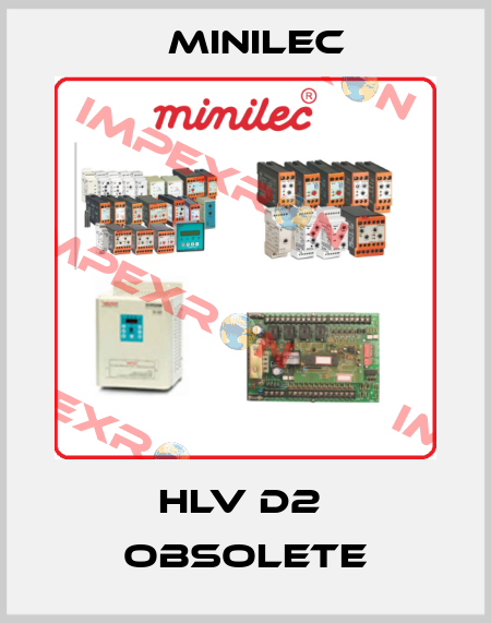 HLV D2  obsolete Minilec