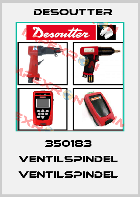 350183  VENTILSPINDEL  VENTILSPINDEL  Desoutter