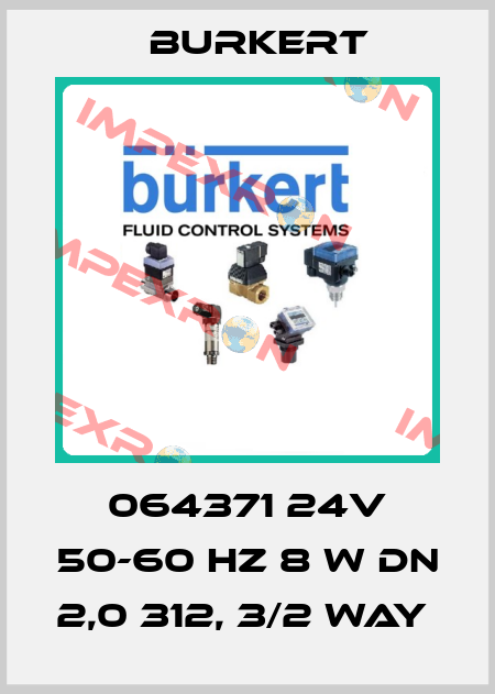064371 24V 50-60 HZ 8 W DN 2,0 312, 3/2 WAY  Burkert