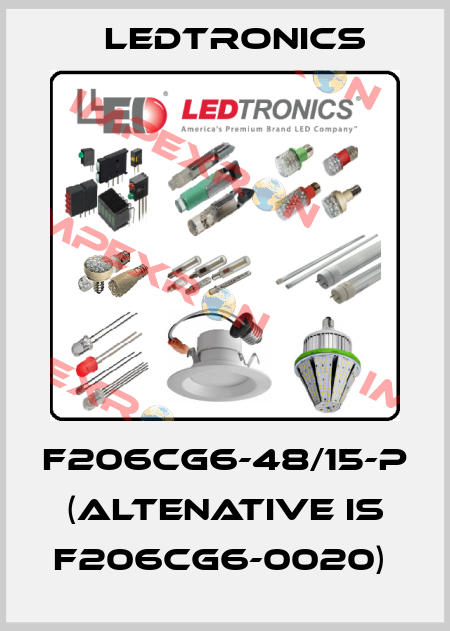F206CG6-48/15-P (altenative is F206CG6-0020)  LEDTRONICS