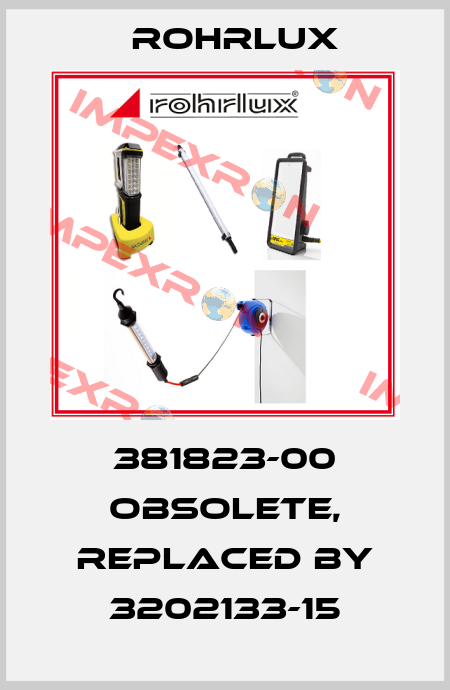 381823-00 obsolete, replaced by 3202133-15 Rohrlux