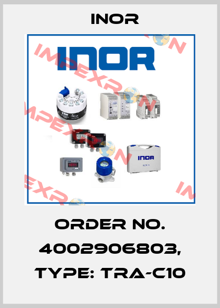 Order No. 4002906803, Type: TRA-C10 Inor