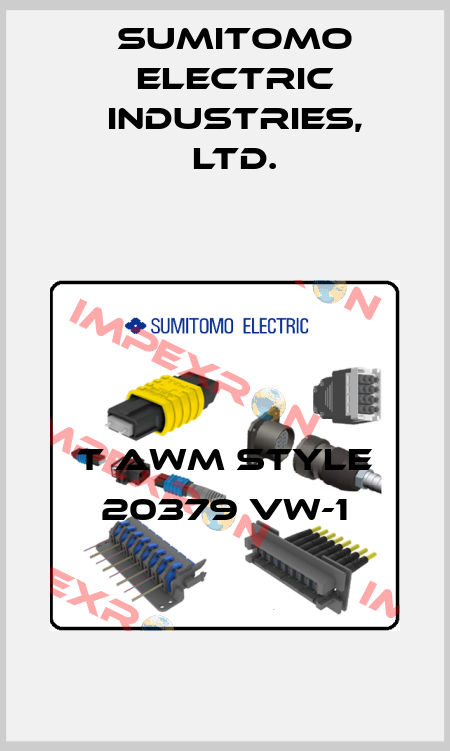 T AWM STYLE 20379 VW-1 Sumitomo Electric Industries, Ltd.