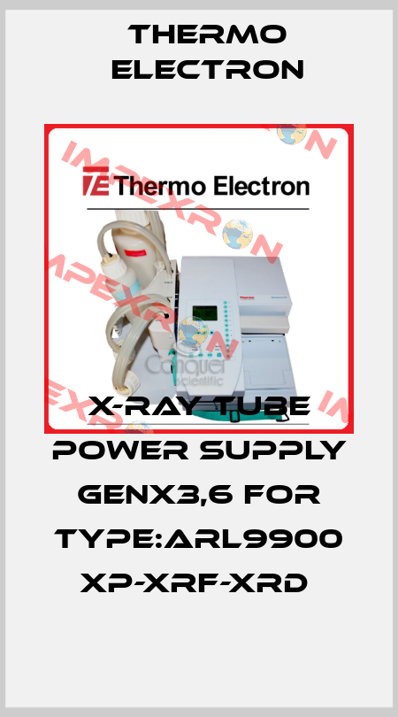 X-Ray tube power supply GenX3,6 for type:ARL9900 XP-XRF-XRD  Thermo Electron