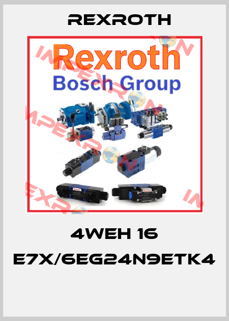 4WEH 16 E7X/6EG24N9ETK4  Rexroth
