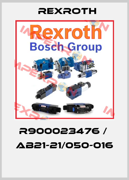 R900023476 /  AB21-21/050-016  Rexroth