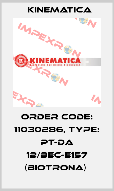 Order Code: 11030286, Type: PT-DA 12/BEC-E157 (BIOTRONA)  Kinematica