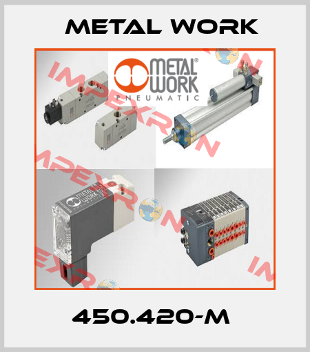 450.420-M  Metal Work