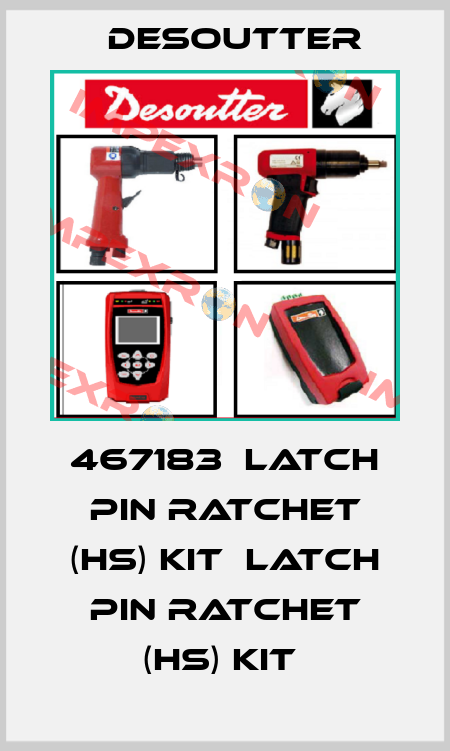 467183  LATCH PIN RATCHET (HS) KIT  LATCH PIN RATCHET (HS) KIT  Desoutter