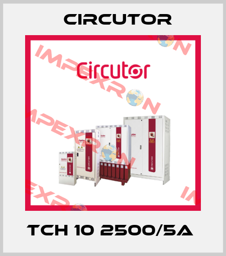 TCH 10 2500/5A  Circutor