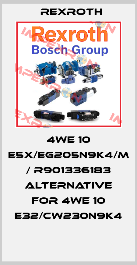 4WE 10 E5X/EG205N9K4/M / R901336183 alternative for 4WE 10 E32/CW230N9K4  Rexroth