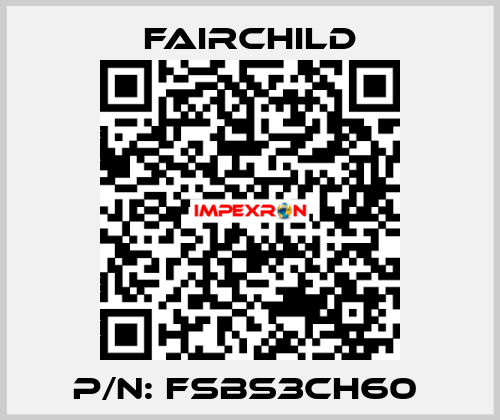 P/N: FSBS3CH60  Fairchild