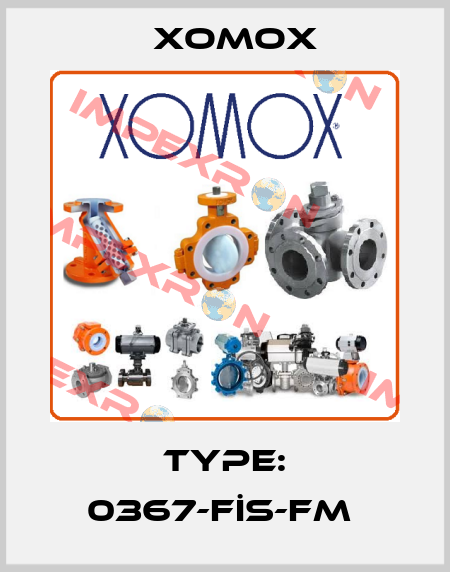 Type: 0367-FİS-FM  Xomox