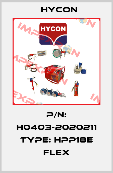 P/N: H0403-2020211 Type: HPP18E Flex Hycon