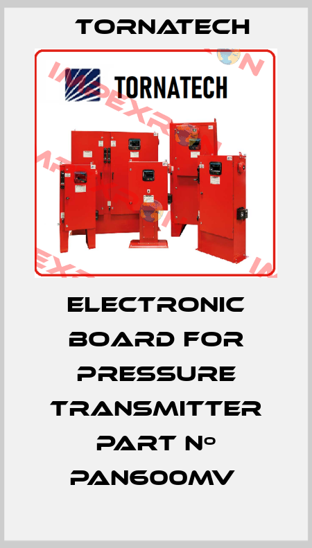 electronic board for pressure transmitter Part nº PAN600MV  TornaTech