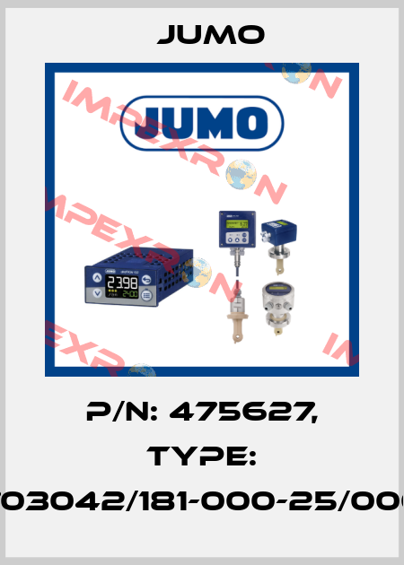 p/n: 475627, Type: 703042/181-000-25/000 Jumo