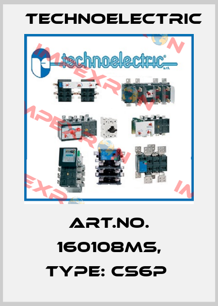 Art.No. 160108MS, Type: CS6P  Technoelectric
