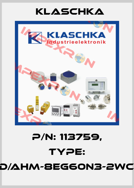 P/N: 113759, Type: IAD/AHM-8eg60n3-2Wc1A Klaschka