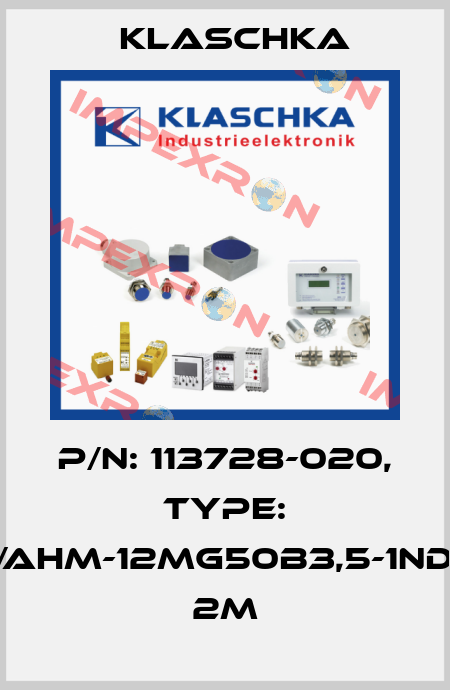 P/N: 113728-020, Type: IAD/AHM-12mg50b3,5-1NDc1A 2m Klaschka