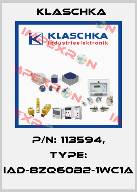 P/N: 113594, Type: IAD-8zq60b2-1Wc1A Klaschka