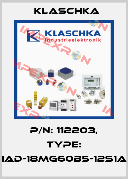 P/N: 112203, Type: IAD-18mg60b5-12S1A Klaschka