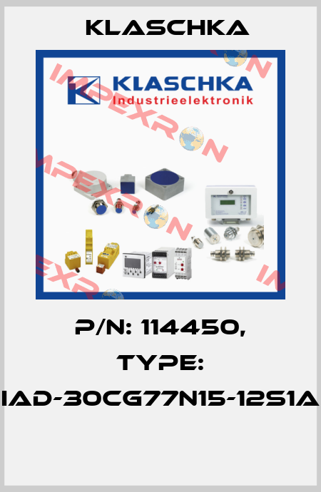 P/N: 114450, Type: IAD-30cg77n15-12S1A  Klaschka