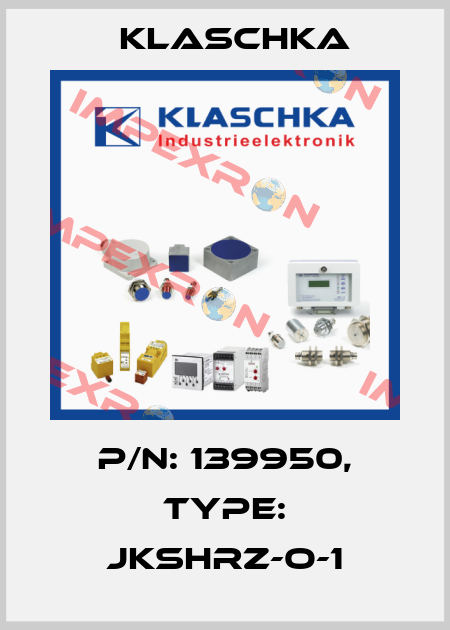 P/N: 139950, Type: JKShrZ-O-1 Klaschka