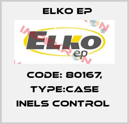Code: 80167, Type:Case iNELS Control  Elko EP