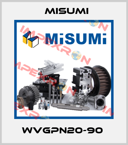 WVGPN20-90  Misumi