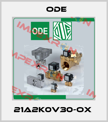 21A2K0V30-OX  Ode
