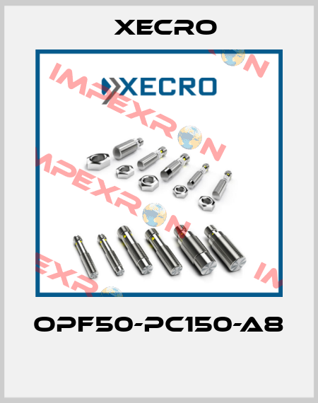 OPF50-PC150-A8  Xecro
