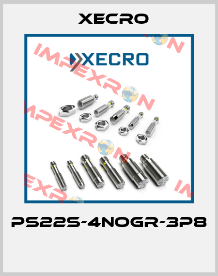 PS22S-4NOGR-3P8  Xecro