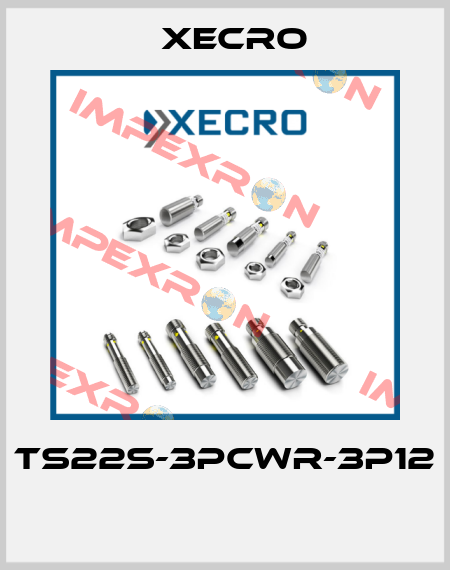 TS22S-3PCWR-3P12  Xecro
