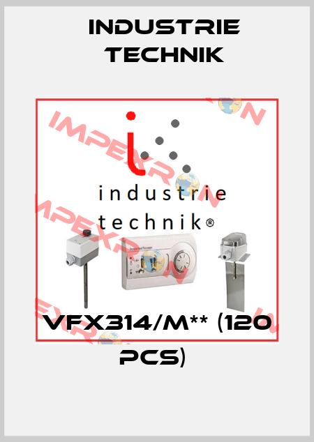 VFX314/M** (120 pcs)  Industrie Technik