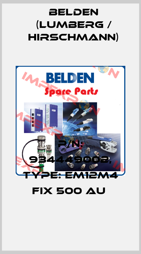 P/N: 934449002, Type: EM12M4 FIX 500 Au  Belden (Lumberg / Hirschmann)