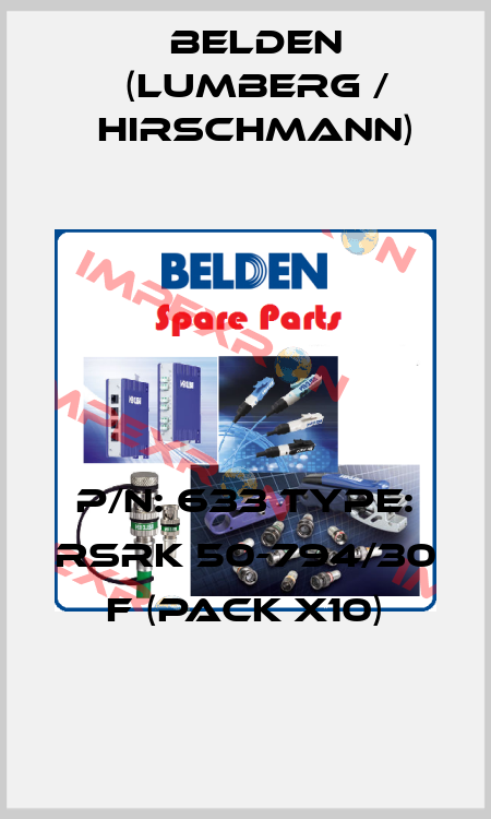 P/N: 633 Type: RSRK 50-794/30 F (pack x10) Belden (Lumberg / Hirschmann)