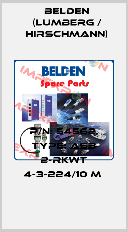 P/N: 54562, Type: ASB 2-RKWT 4-3-224/10 M  Belden (Lumberg / Hirschmann)
