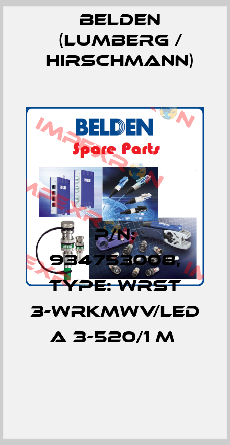 P/N: 934753008, Type: WRST 3-WRKMWV/LED A 3-520/1 M  Belden (Lumberg / Hirschmann)